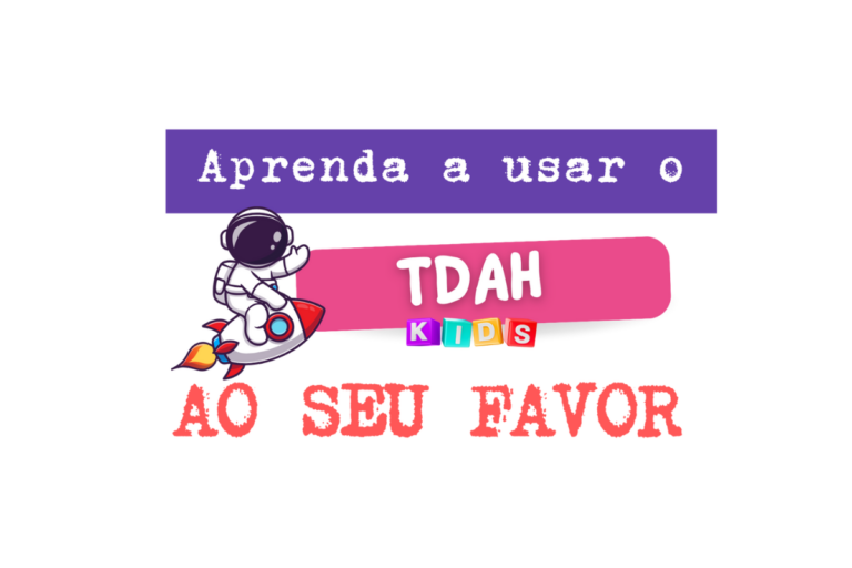 TDAH A SEU FAVOR