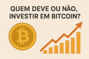 Quem deve ou não investir em Bitcoin